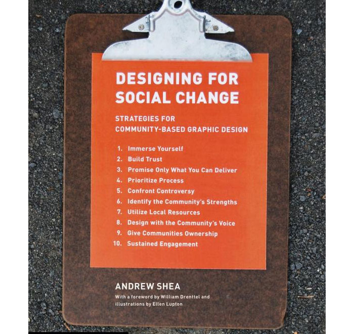 Designing For Social Change: Strategies for Community-Based Graphic Design