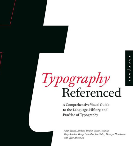 Typography, Referenced: A Comprehensive Visual Guide to the Language, History, and Practice of Typography Book