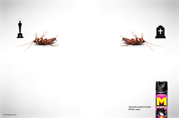 Cockroaches-pretend-to-be-dead.-Kill-their-careers Advertisement Ideas: 500 Creative And Cool Advertisements