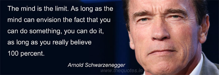 SCHWARZENEGGER-Quotes-5 Awesome quotes to inspire you to do great things