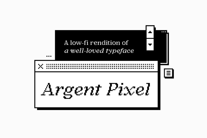 Argent-Pixel Ever thought about using a pixel font? Check out these cool ones