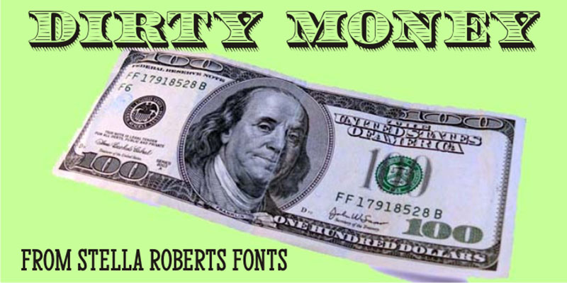 dirty-money Money font examples that look really impressive