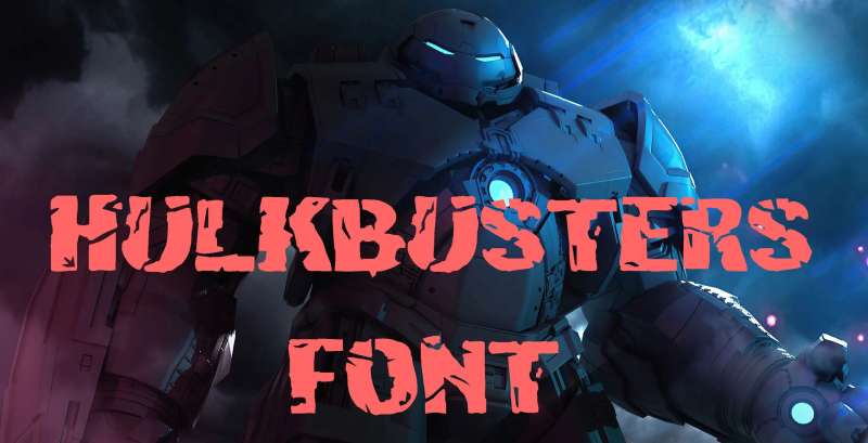 Hulkbusters-Font-1 The Most Popular Cracked Fonts Used by Designers