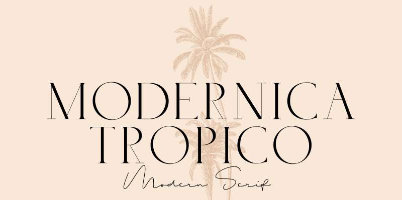 Modernica-Tropico-1 Tropical Fonts for Your Next Design Project