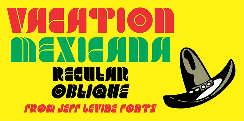 ACATION-MEXICANA-JNL You should use these Mexican fonts. They're a big deal