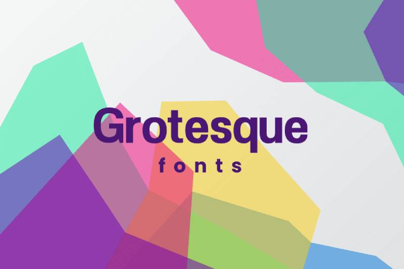 What Is a Grotesque Font and When Should You Use It?