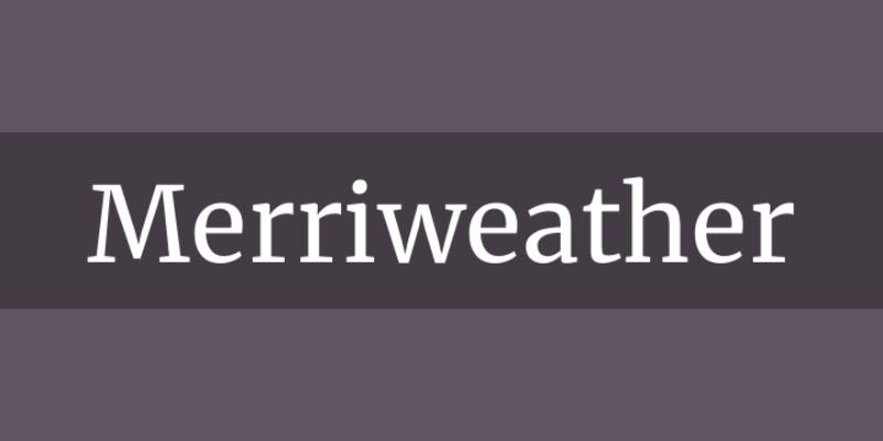 Merriweather Web Typography: The 21 Best Fonts for Websites