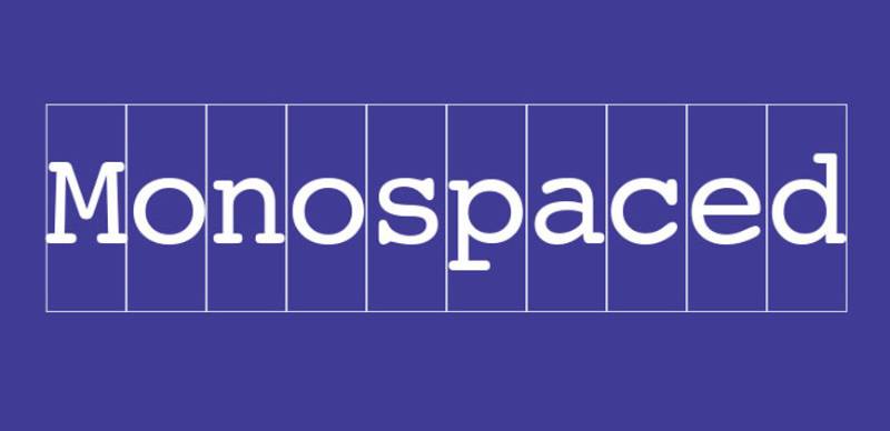 What Is a Monospaced Font and When Should You Use It?