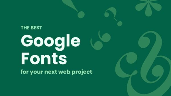 The Best Free Google Fonts for Every Design Project