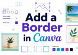 How to Add a Border in Canva (Step-by-Step Guide)