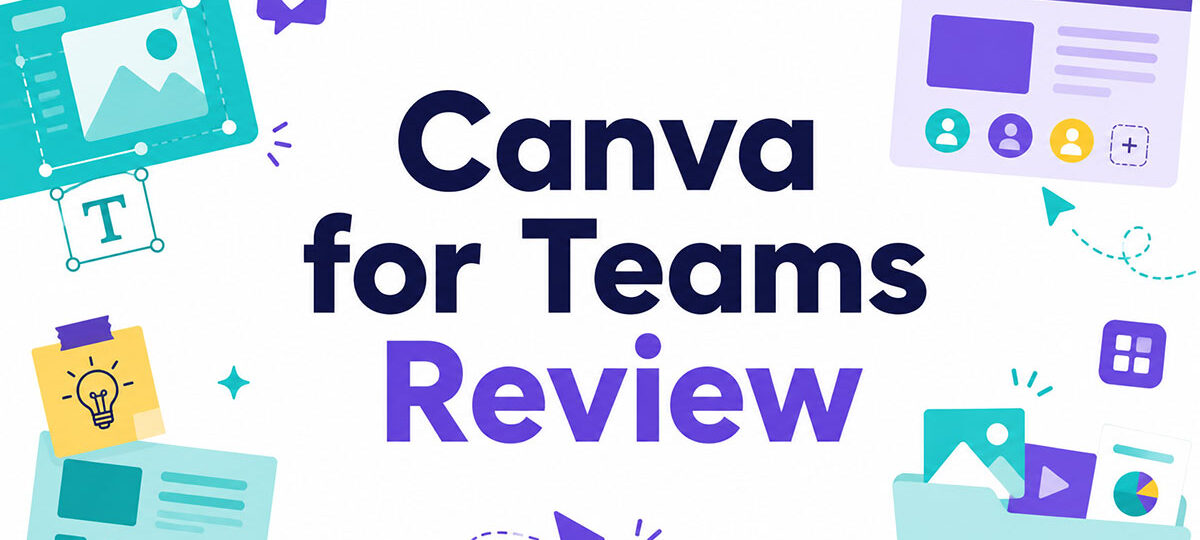 Canva for Teams Review: Is It Worth the Business Plan?