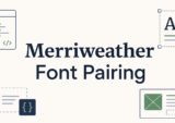 Stunning Merriweather Font Pairing for Readable Design