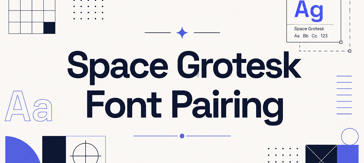 Bold Space Grotesk Font Pairing for Contemporary Brands