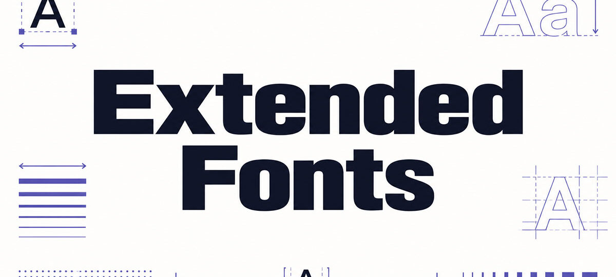 What Is an Extended Font and When to Use It in Design?