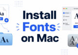 How to Install Fonts on Mac (Step-by-Step Guide)