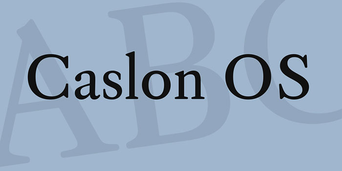 caslon-os-font 100 Cool Fonts to Make Your Designs Stand Out