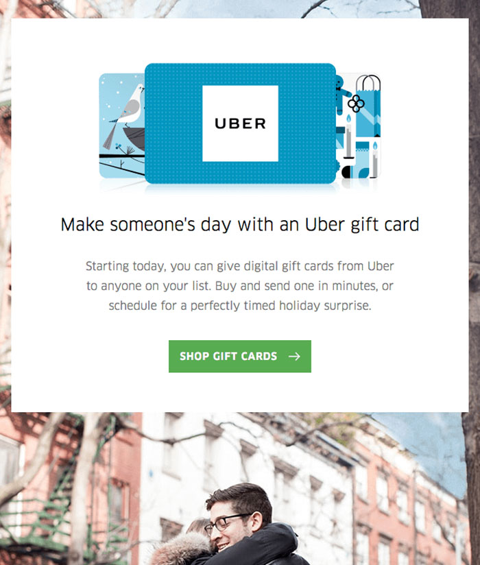 uber-gift-cards-are-now-available Email Newsletter Design Best Practices