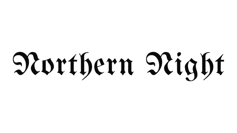 Clean gothic style: NORTHERN NIGHT in plain fraktur with no thorns